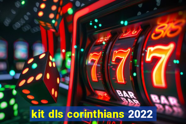 kit dls corinthians 2022